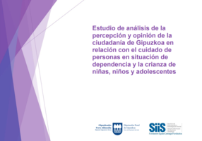Reproducci&oacute;n total de la portada del documento Estudio de an&aacute;lisis de la percepci&oacute;n y opini&oacute;n de la ciudadan&iacute;a de Gipuzkoa en relaci&oacute;n con el cuidado de personas en situaci&oacute;n de dependencia y la crianza de ni&ntilde;as, ni&ntilde;os y adolescentes