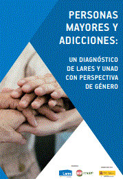 Ondorengo dokumentuaren azalaren erreprodukzio partziala: Personas mayores y adicciones: un diagn&oacute;stico de LARES y UNAD con perspectiva de g&eacute;nero (LARES y UNAD, 2022)
